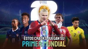 Cracks jovenes que debutan en el Mundial 2026